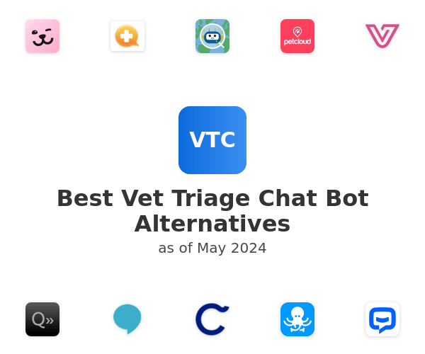 Vet Triage Chat Bot Alternatives in 2021 - community voted on SaaSHub