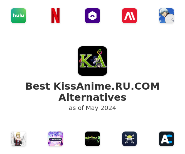 15 Best Kissanime Alternative in 2023 [Still Working]