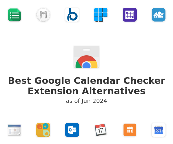 Google Calendar Checker Extension Alternatives in 2022 community